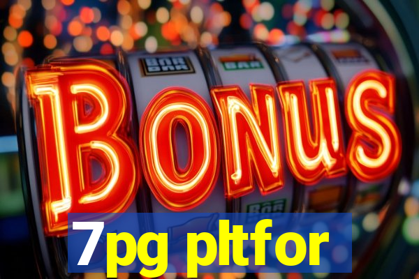 7pg pltfor